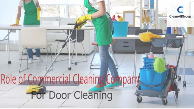 Role of Commercial Cleaning Company for Door Cleaning